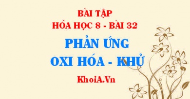 Bài tập Phản ứng Oxi hóa - khử: Giải bài 1, 2, 3, 4, 5 trang 113 SGK Hóa 8 bài 32